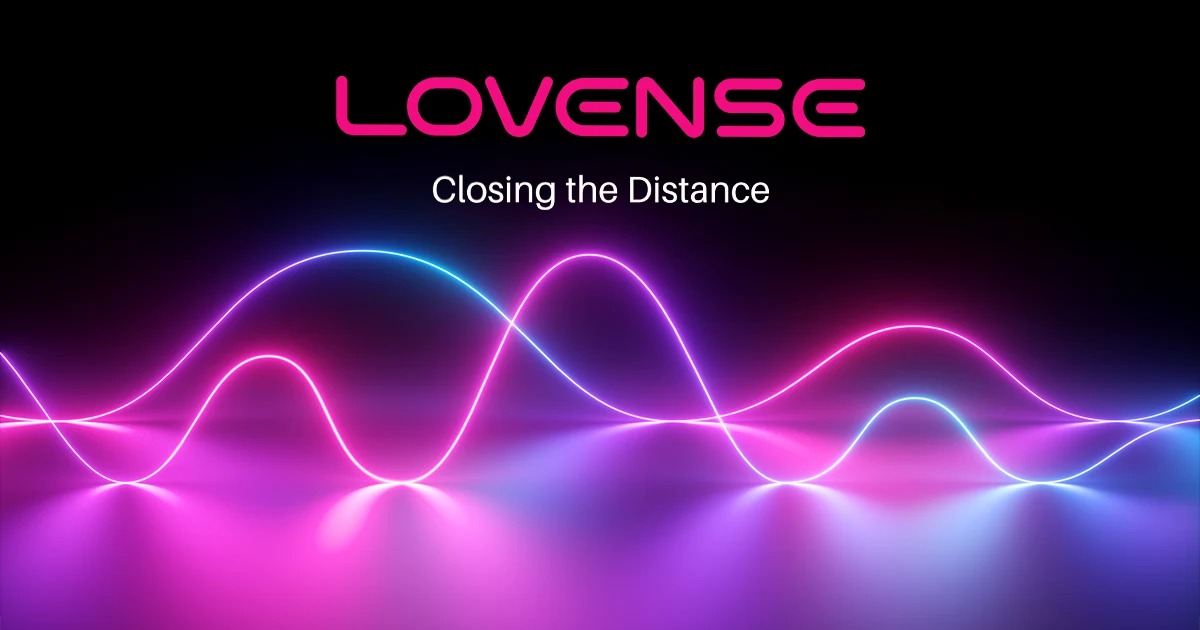 Lovense - Closing the Distance